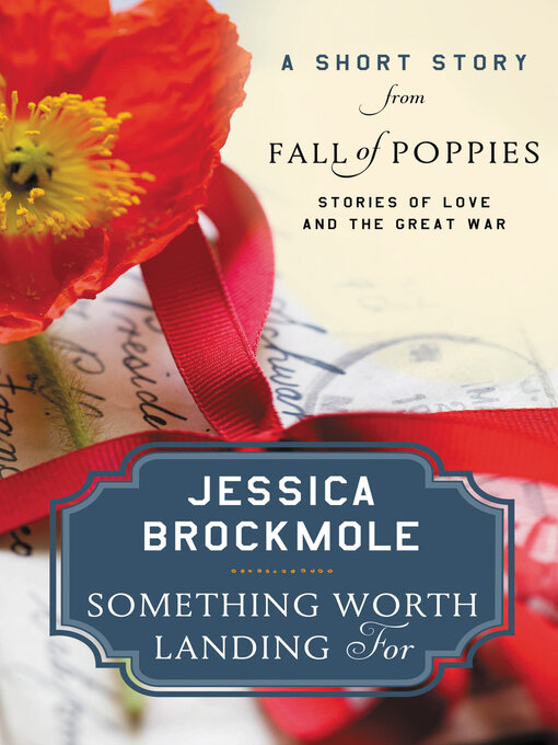 Title details for Something Worth Landing For by Jessica Brockmole - Wait list